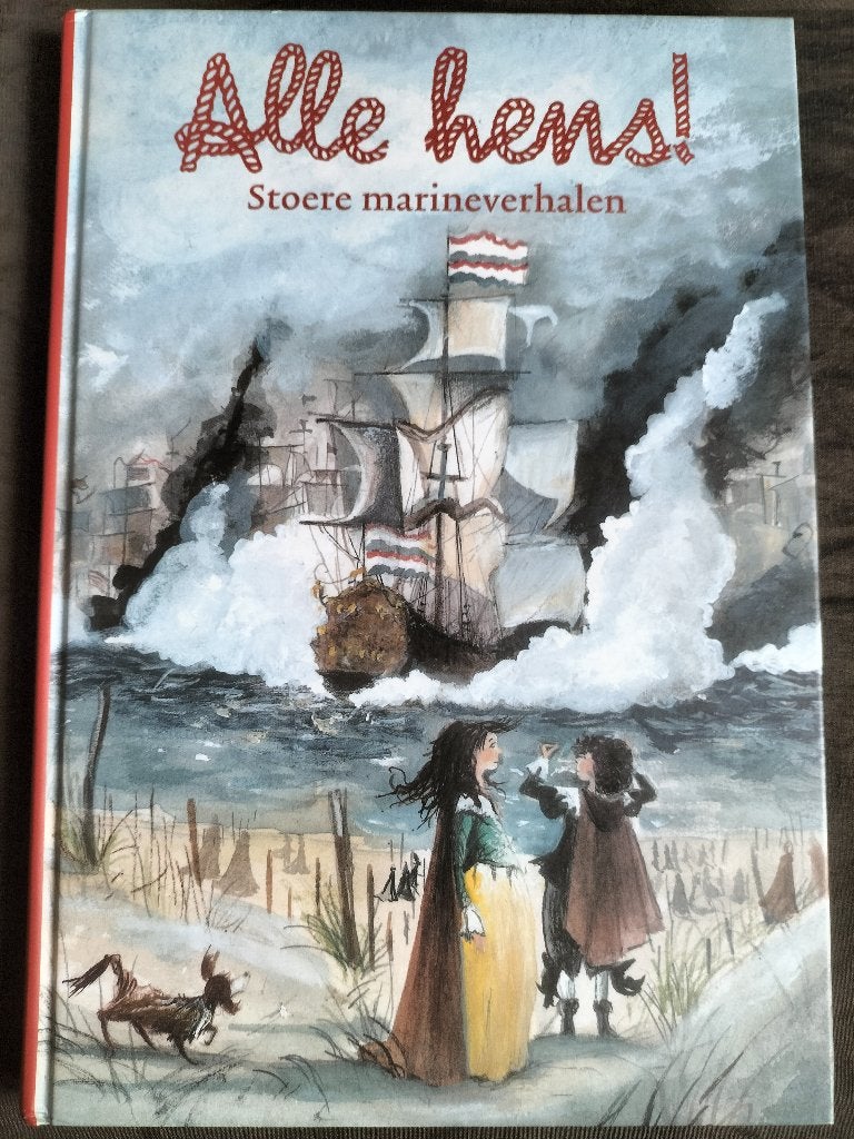 Alle hens! / Stoere marineverhalen, Ophalen of Verzenden, Zo goed als nieuw, Non-fictie
