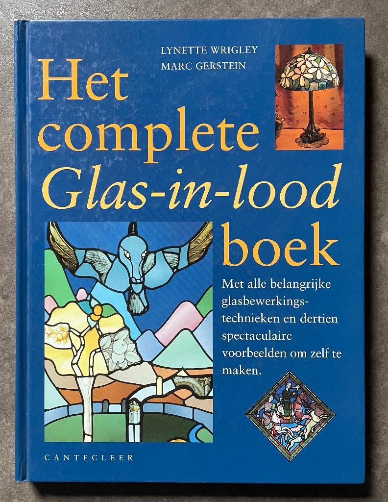 Het complete glas-in-lood boek - L.Wrigley & M.Gerstein, Boeken, Hobby en Vrije tijd, Gelezen, Overige onderwerpen, Ophalen of Verzenden