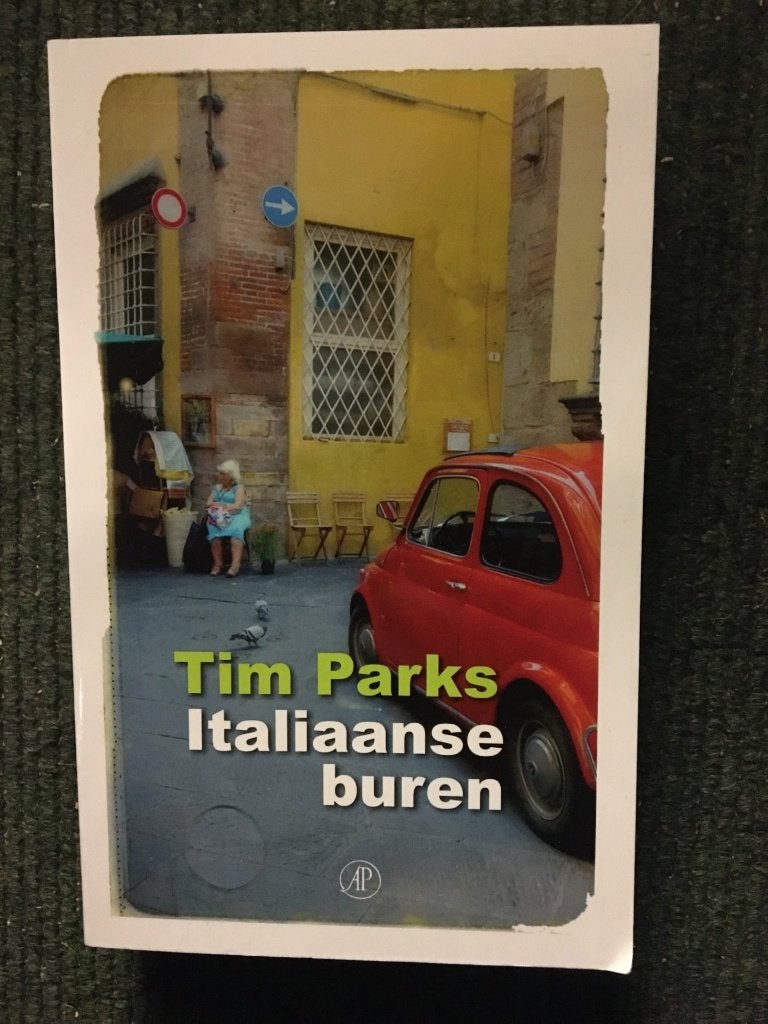 Italiaanse buren; door Tim Parks #Italie #Verona, Ophalen of Verzenden, Zo goed als nieuw, Tim Parks, Europa