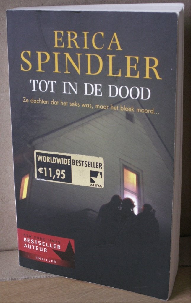 Tot in de dood: Erica Spindler, Ophalen of Verzenden, Zo goed als nieuw