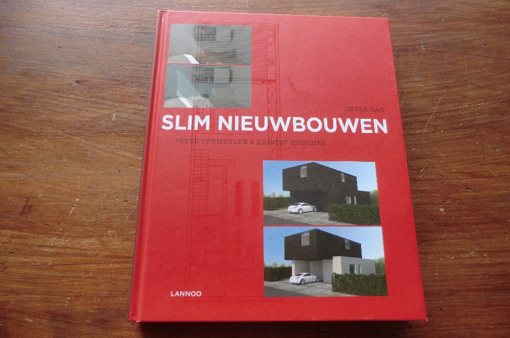 boek - Slim nieuwbouwen - Peter Vermeulen & Kristof Gregoire, Ophalen of Verzenden, Zo goed als nieuw, Klussen