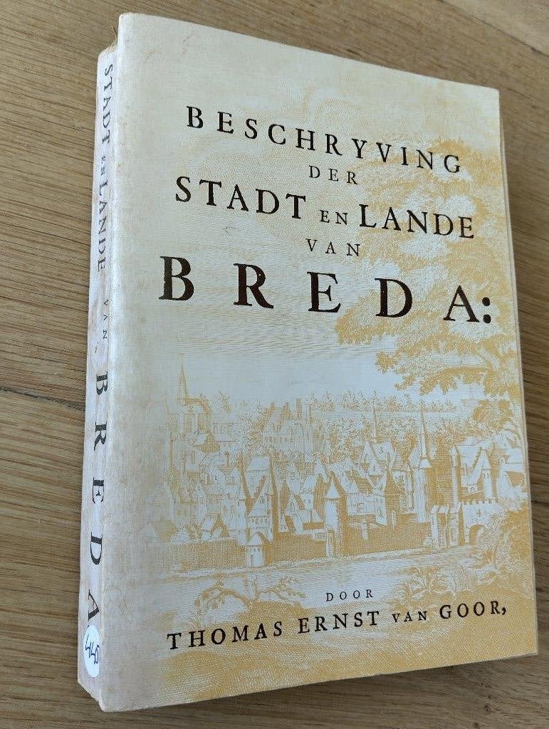 Nr. 445 Thomas Ernst van Goor, Beschryving van Breda, Ophalen of Verzenden, Gelezen, Goor, Thomas Ernst van