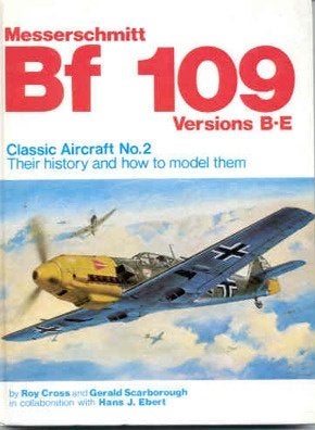 Messerschmitt Bf 109 Versions B-E by R Cross + G Scarborough, Tweede Wereldoorlog, Roy Cross, Ophalen of Verzenden, Zo goed als nieuw