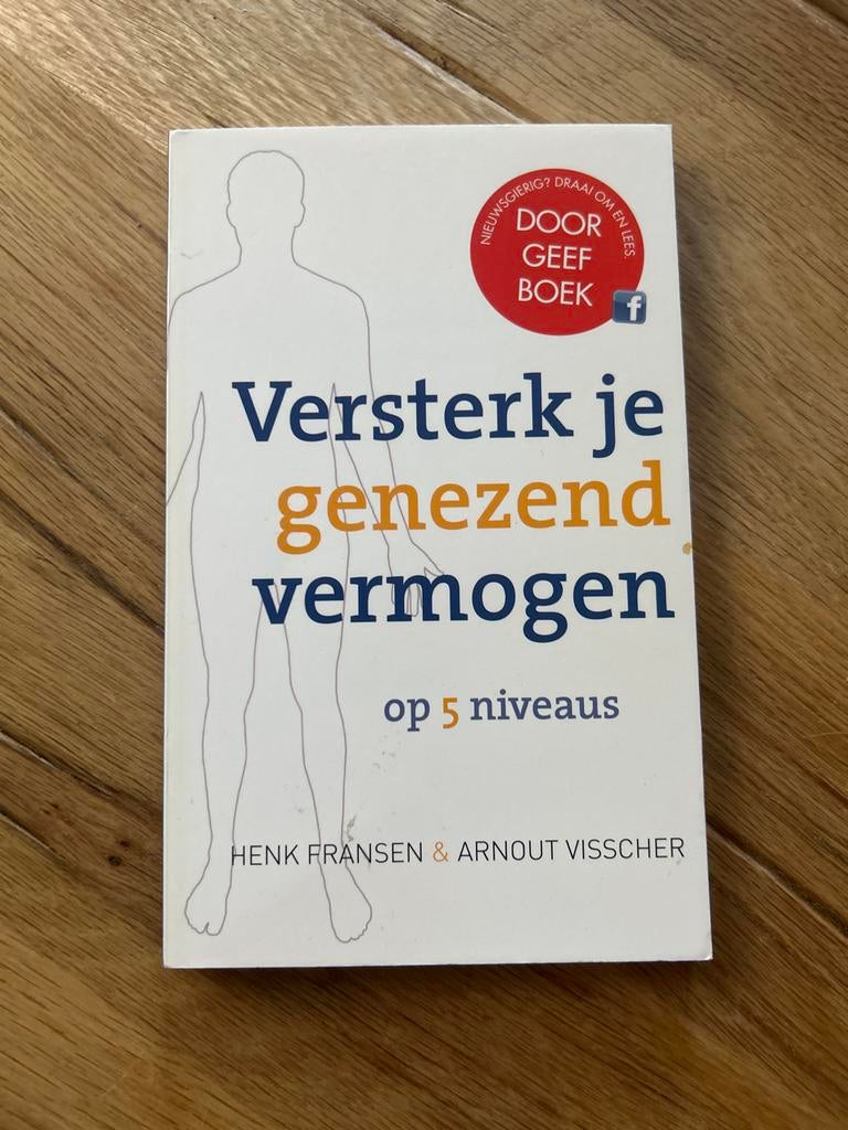 Versterk je genezend vermogen op 5 niveaus - Henk Fransen, Boeken, Ophalen of Verzenden, Gelezen, Gezondheid en Conditie