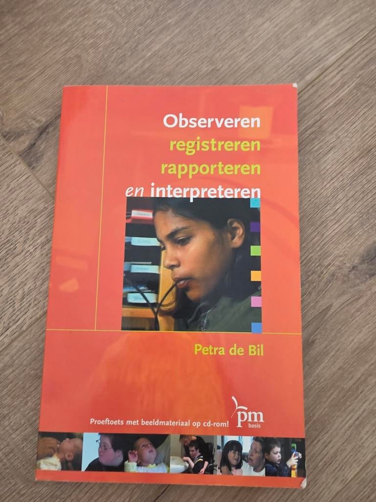 Observeren, registreren, rapporteren en interpreteren, Boeken, Studieboeken en Cursussen, Petra de Bil, Ophalen of Verzenden, Zo goed als nieuw