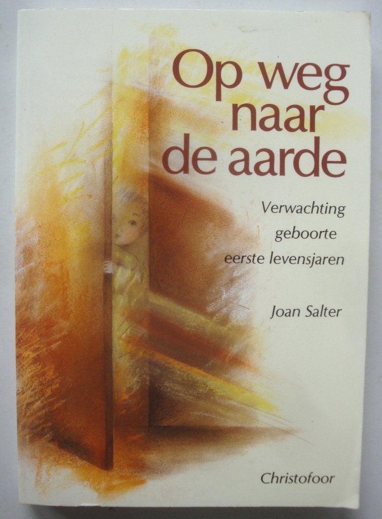 Joan Salter Op weg naar de aarde Verwachting, geboorte, eers, Joan Salter, Achtergrond en Informatie, Spiritualiteit algemeen