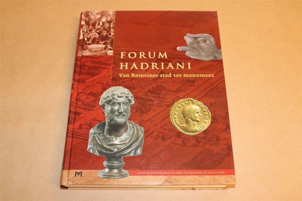 Forum Hadriani - Van Romeinse stad tot monument, Boeken, Ophalen of Verzenden, 14e eeuw of eerder, Zo goed als nieuw