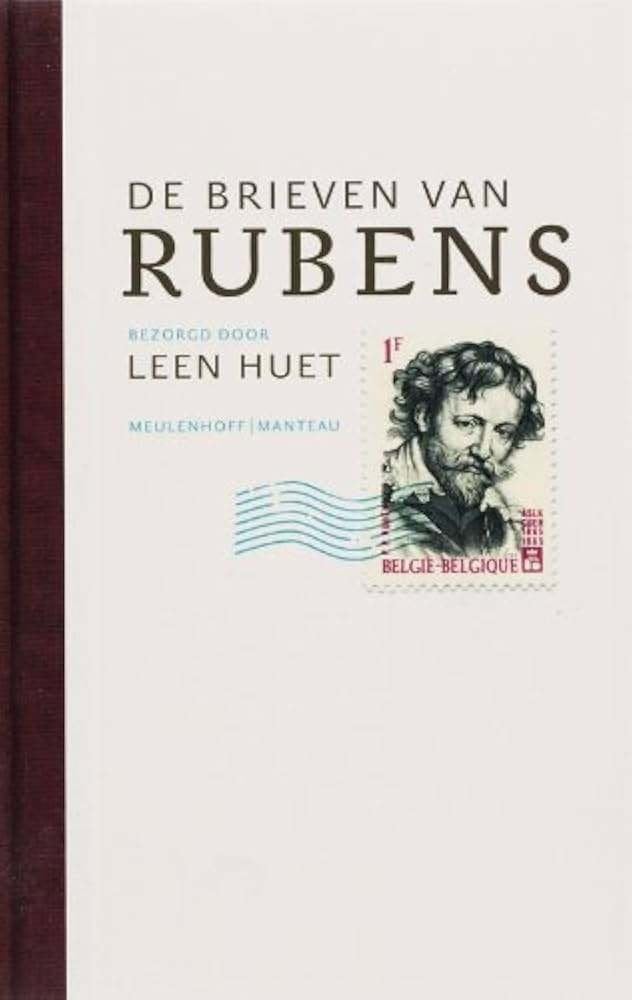 De Brieven van Rubens - Bezorgd door Leen Huet, België, Peter Paul Rubens, Ophalen of Verzenden, Zo goed als nieuw