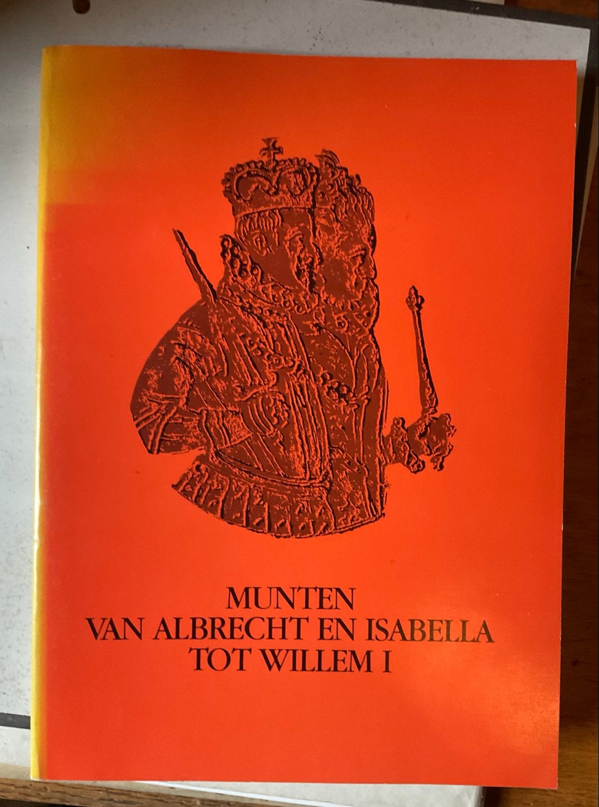 Munten van Albrecht en Isabella tot Willem I - Catalogus, Ophalen of Verzenden, Gelezen, Catalogus