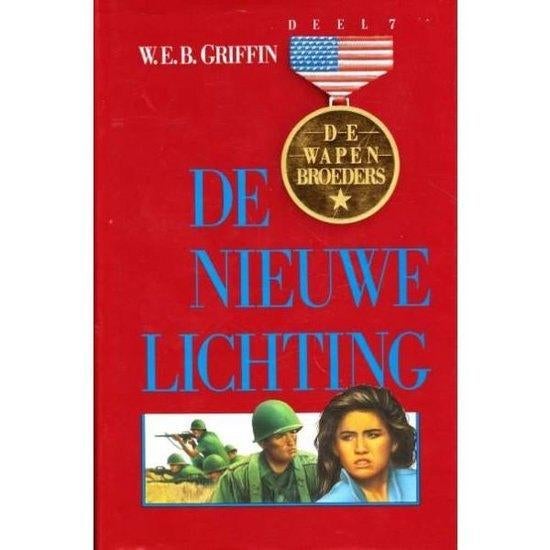 W.E.B. Griffin – De Wapenbroeders Deel 7 / De Nieuwe Lichtin, Ophalen of Verzenden, Zo goed als nieuw