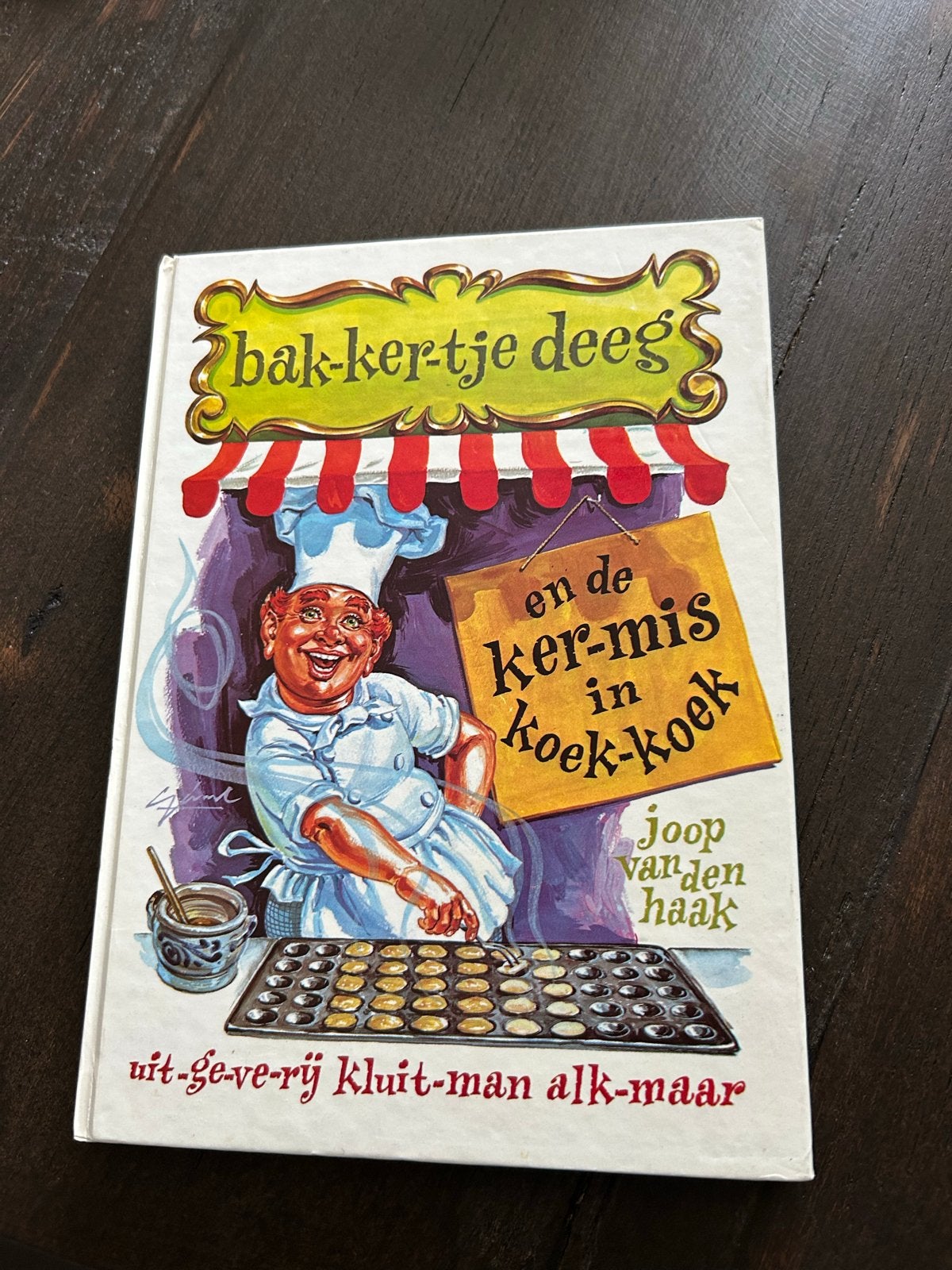 Bak-kertje Deeg en de Ker-mis in Koek-koek - Joop van den Ha, Ophalen of Verzenden, Zo goed als nieuw, Fictie algemeen