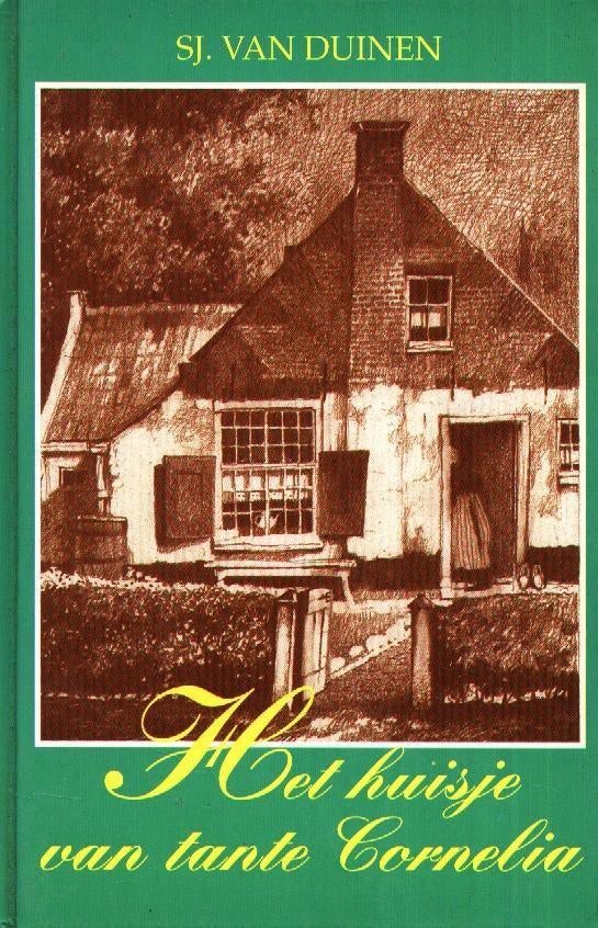 Het huisje van tante Cornelia - SJ. van Duinen, Boeken, Kinderboeken | Jeugd | 10 tot 12 jaar, Gelezen, Verzenden