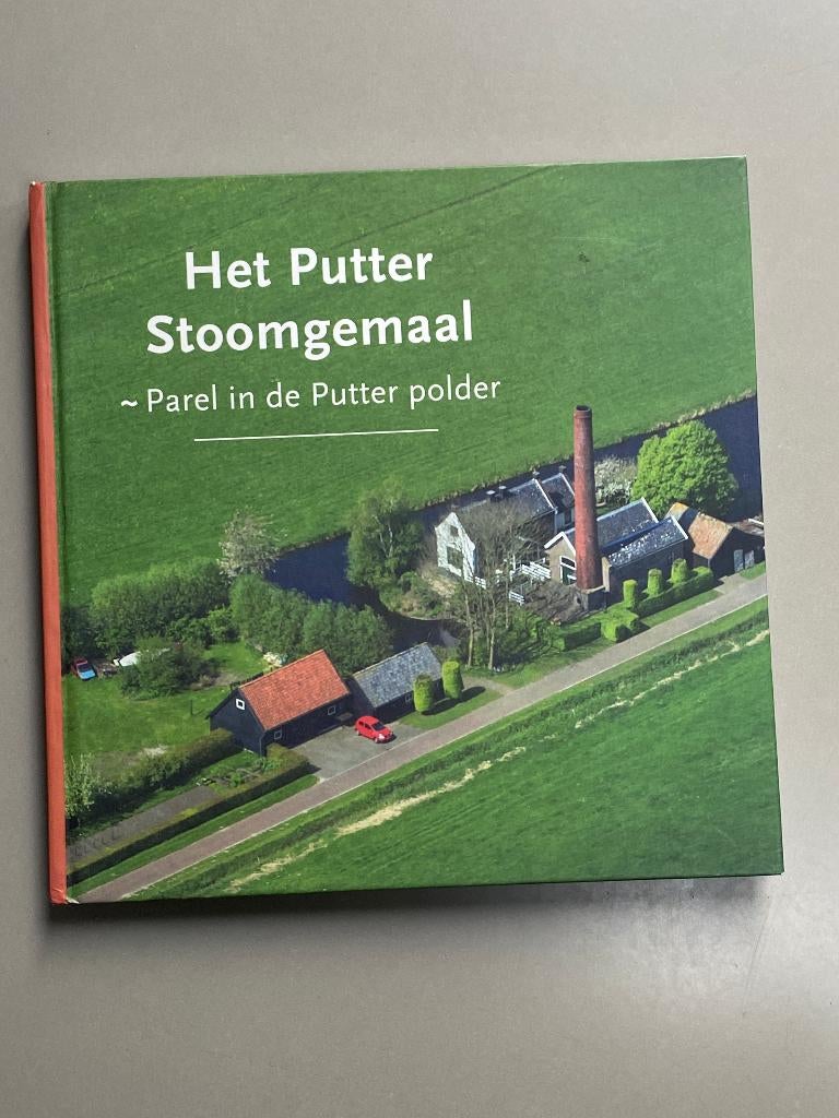 Het Putter stoomgemaal - Parel in de Putter polder (2016), Boeken, Ophalen of Verzenden, Zo goed als nieuw