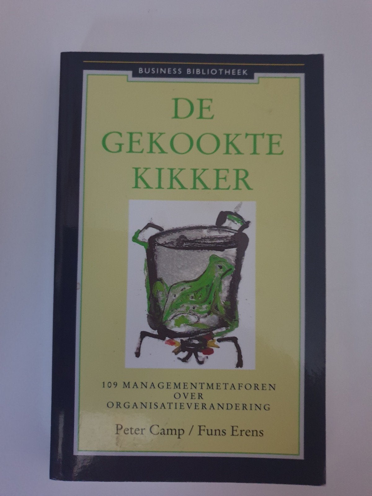 De Gekookte Kikker - Managementmetaforen, Boeken, Ophalen of Verzenden, Gelezen, Management, Peter Camp / Funs Erens