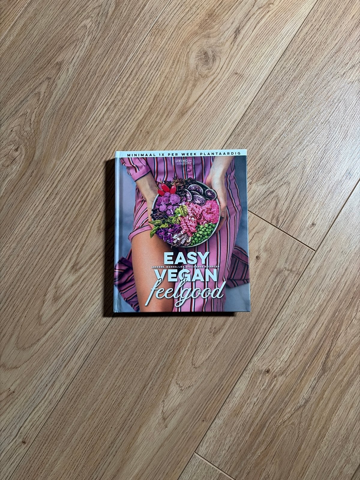 Easy Vegan Feelgood Kookboek - Plantaardige Recepten, Italië, Hoofdgerechten, Vegetarisch, Nieuw