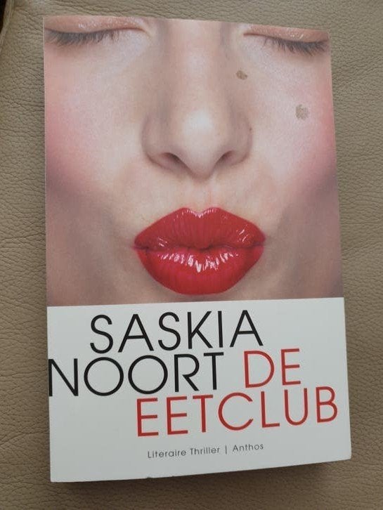 Saskia Noort - De Eetclub (Literaire Thriller), Ophalen of Verzenden, Gelezen, Saskia Noort, Nederland