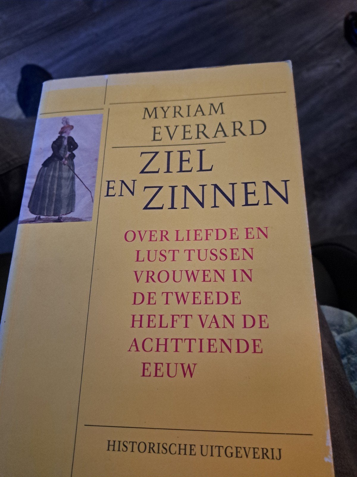 Ziel en Zinnen: Liefde tussen vrouwen 18e eeuw, Ophalen of Verzenden, Zo goed als nieuw, Myriam Everard