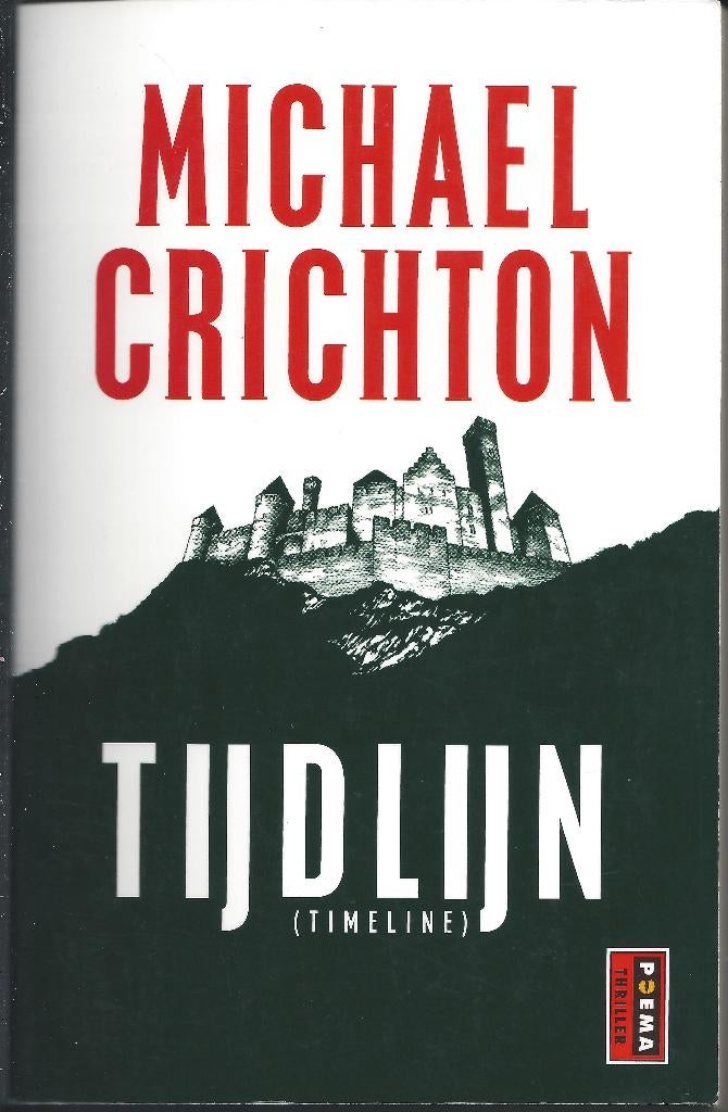 Michael Crichton - Tijdlijn (Timeline) Poema pocket, Boeken, Thrillers, Ophalen of Verzenden, Zo goed als nieuw, Michael Crichton