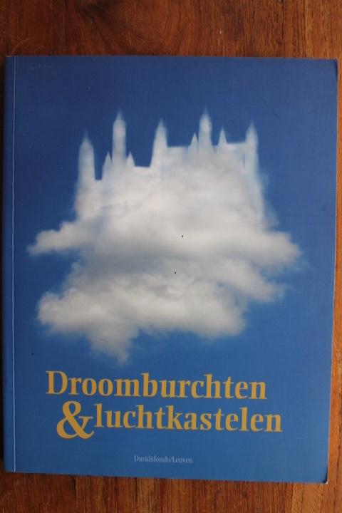 Droomburchten lucht kastelen (Gaasbeek Neuschwanstein Haar), Boeken, Ophalen of Verzenden, Zo goed als nieuw, Stijl of Stroming