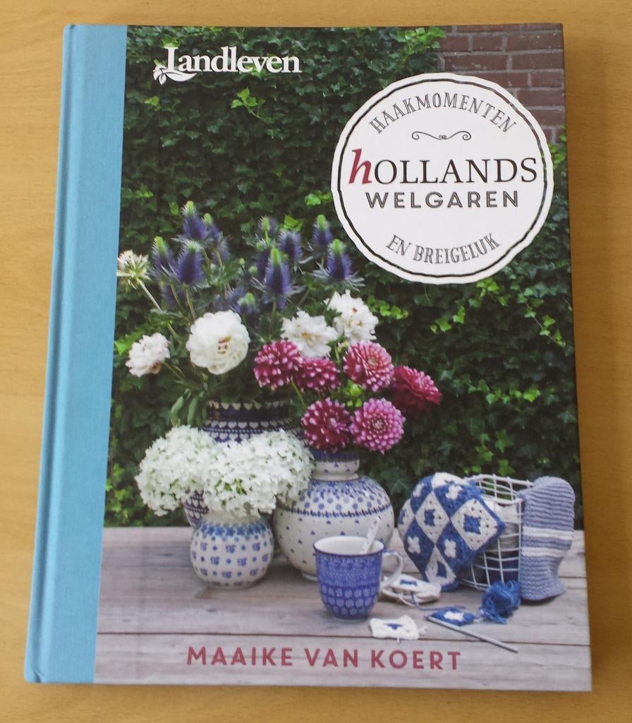 Hollands Welgaren - Landleven / Maaike van Koert - 2015, Hobby en Vrije tijd, Gebruikt, Breien of Haken, Landleven, Ophalen of Verzenden