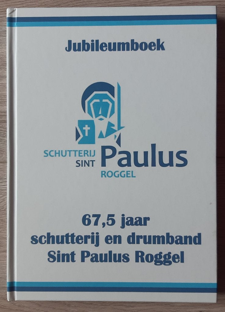 Jubileumboek Schutterij Sint Paulus Roggel, 20e eeuw of later, Frank Gubbels, Nieuw, Ophalen of Verzenden