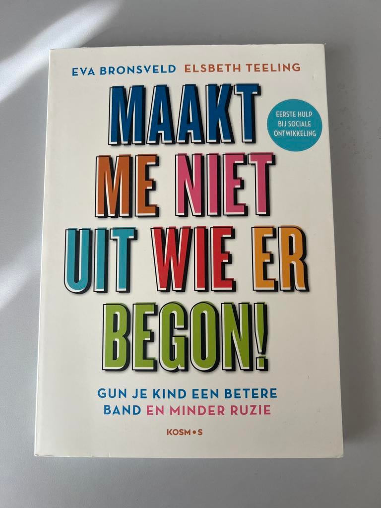 Maakt me niet uit wie er begon! - Eva Bronsveld, Ophalen of Verzenden, Zo goed als nieuw, Opvoeding tot 6 jaar