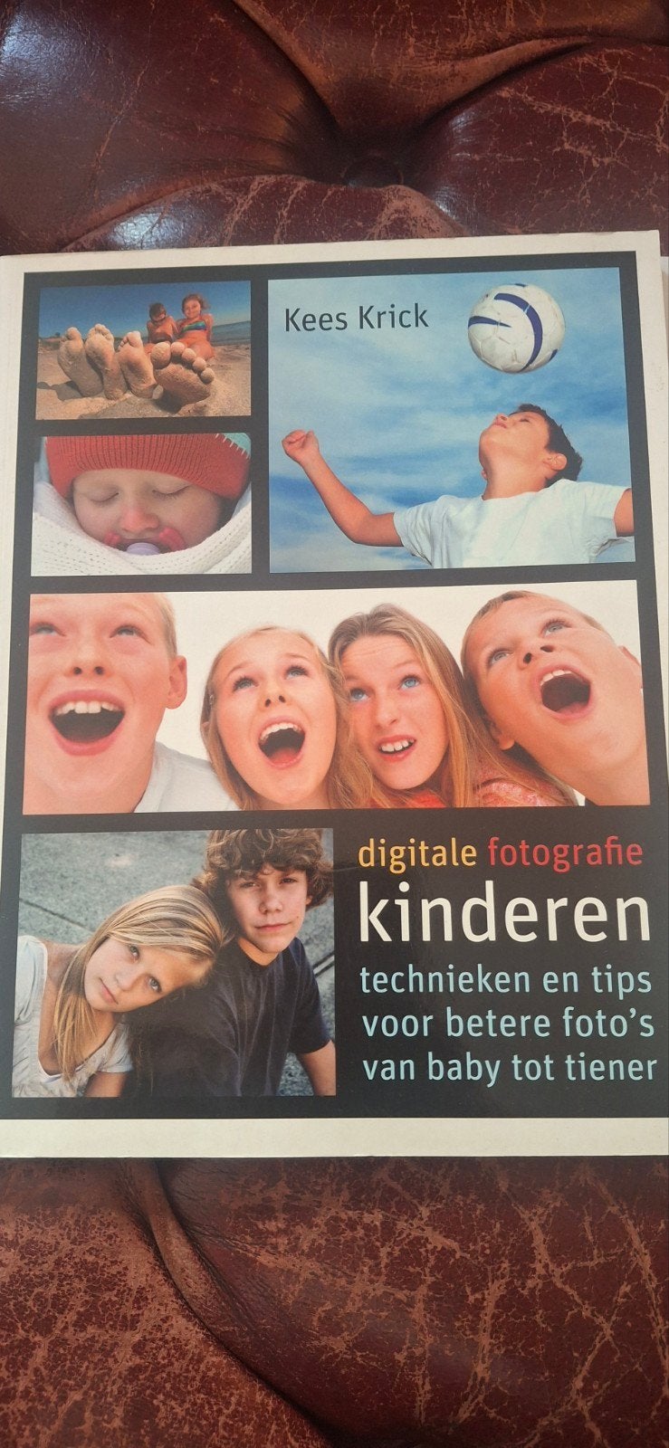 Digitale fotografie kinderen: tips van baby tot tiener, Ophalen of Verzenden, Zo goed als nieuw, Fotografie algemeen, Kees Krick