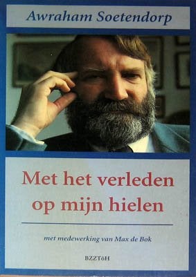 [SOETENDORP, Awraham] - Met het verleden op mijn hielen, Ophalen of Verzenden, Tweede Wereldoorlog, Zo goed als nieuw, Overige onderwerpen