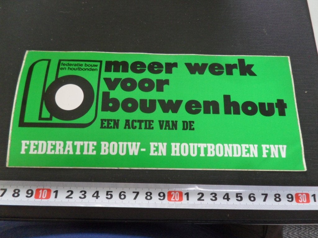 sticker Federatie bouw- en houtbonden FNV  MEER WERK  *, Ophalen of Verzenden, Zo goed als nieuw