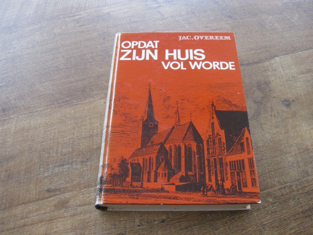 Opdat Zijn huis vol worde door Jac. Overeem, Ophalen of Verzenden, Zo goed als nieuw, Jac Overeem