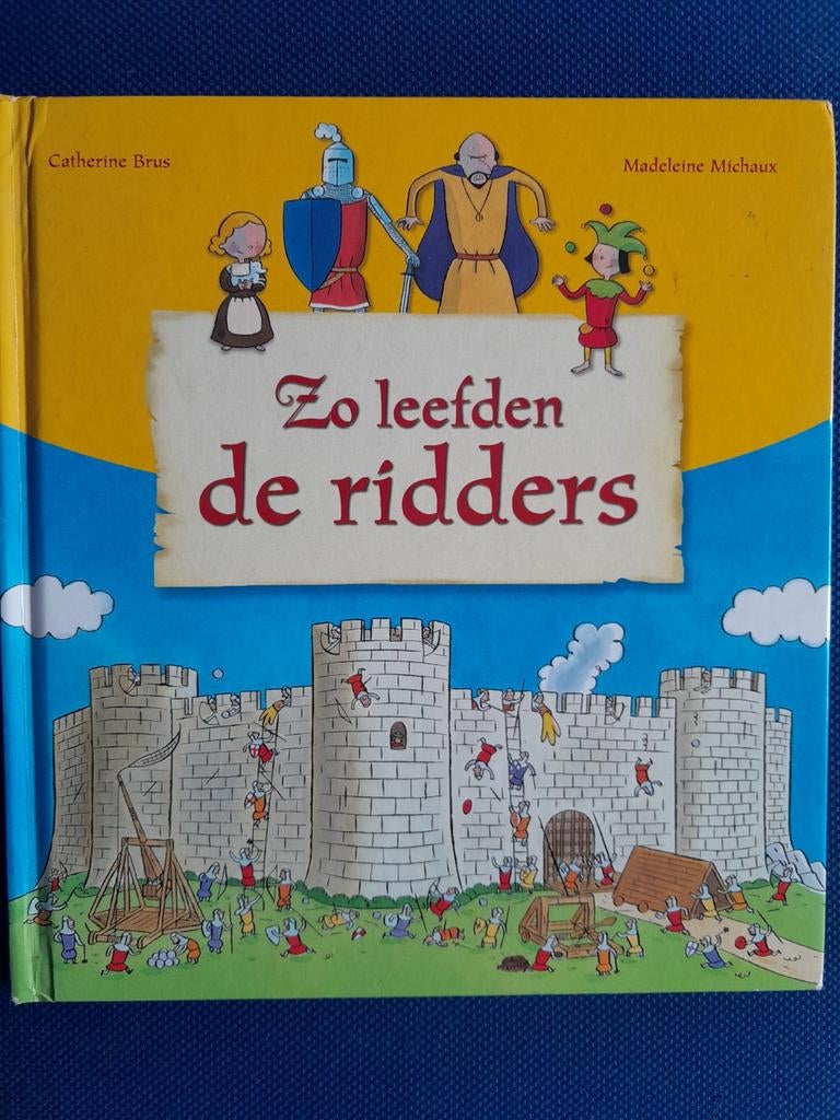 Zo leefden de ridders, C. Brus / M. Michaux, Ophalen of Verzenden, Zo goed als nieuw