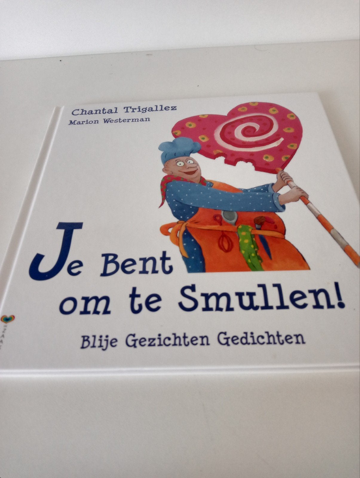 Je Bent om te Smullen! - Chantal Trigallez & Marion Westerma, Ophalen of Verzenden, Nieuw, Fictie algemeen