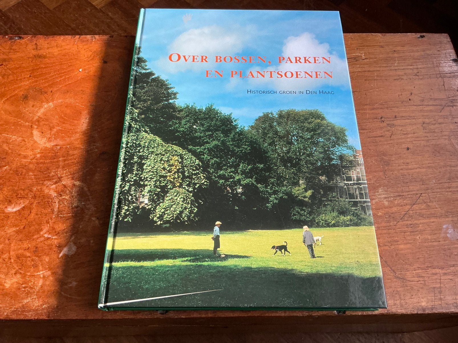 Over Bossen, Parken en Plantsoenen Historisch Groen Den Haag, Ophalen of Verzenden