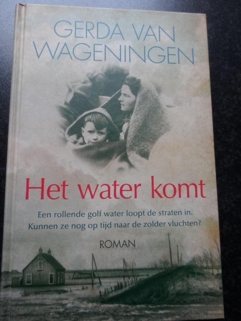 Gerda van Wageningen - Het water komt, Boeken, Romans, Zo goed als nieuw, Nederland, Ophalen of Verzenden
