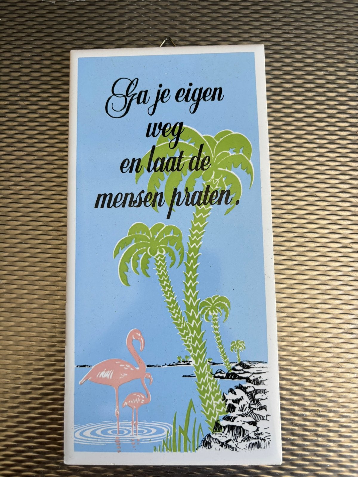 Tegeltje, Spreuk, Ophalen of Verzenden