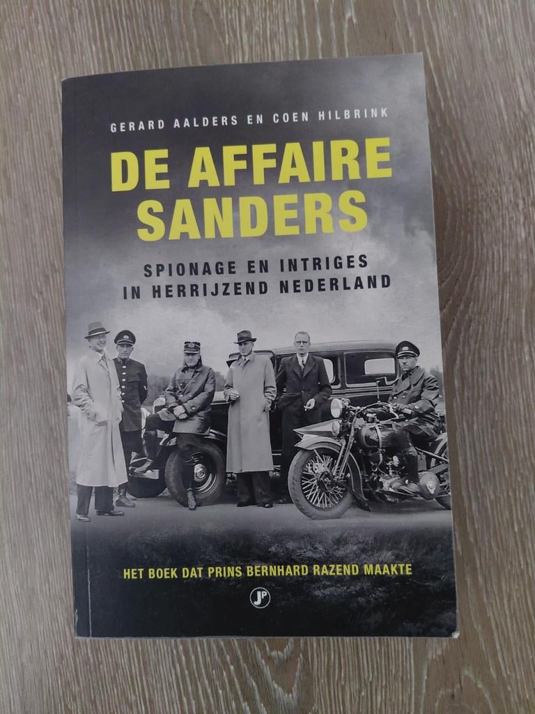 De Affaire Sanders: Spionage en intriges in Nederland, Ophalen of Verzenden, Zo goed als nieuw