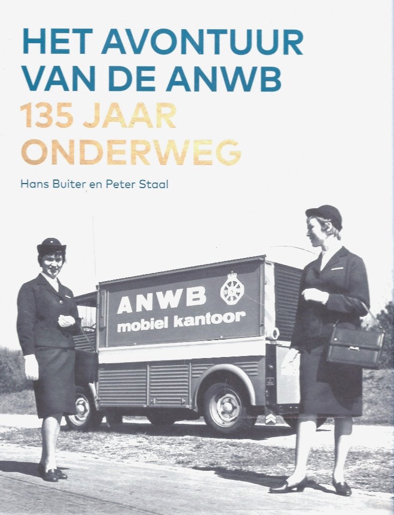 BOEKWERK HET AVONTUUR VAN DE ANWB 135 JAAR., Ophalen of Verzenden, 20e eeuw of later, Nieuw, Hans Buiter & Peter Staal