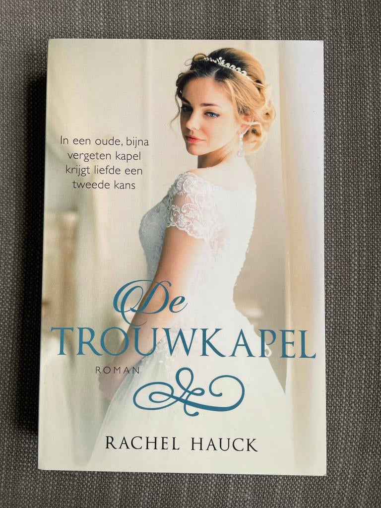Rachel Hauck - De trouwkapel, Boeken, Ophalen of Verzenden, Zo goed als nieuw, Rachel Hauck