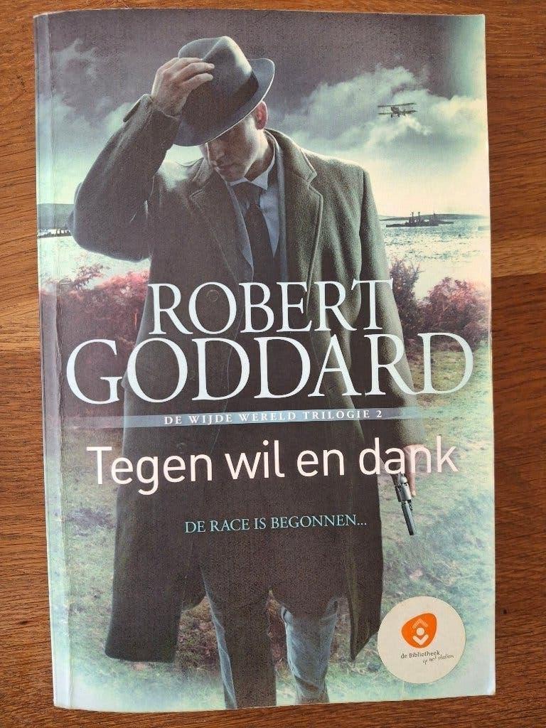 Robert Goddard; Tegen wil en dank, Ophalen of Verzenden, Gelezen