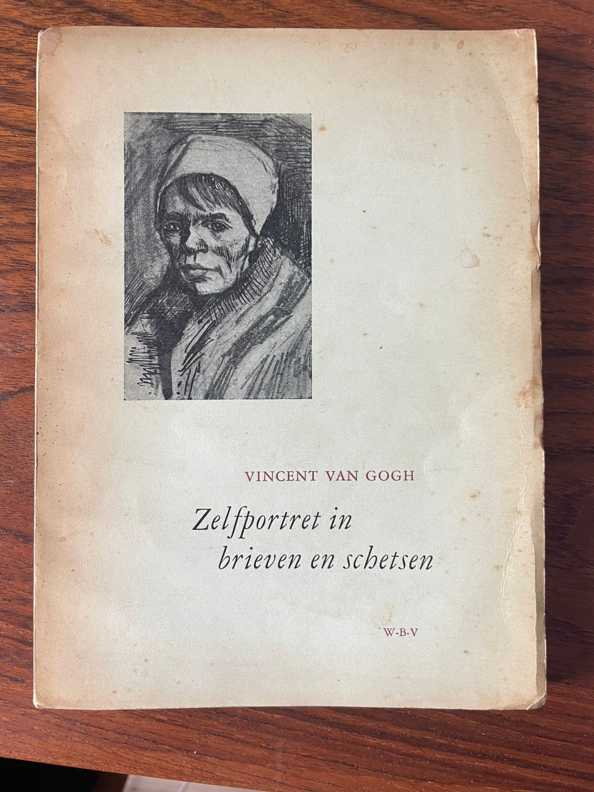 Zelfportret in brieven en schetsen Vincent van Gogh, Antiek en Kunst, Antiek | Boeken en Bijbels, Ophalen of Verzenden