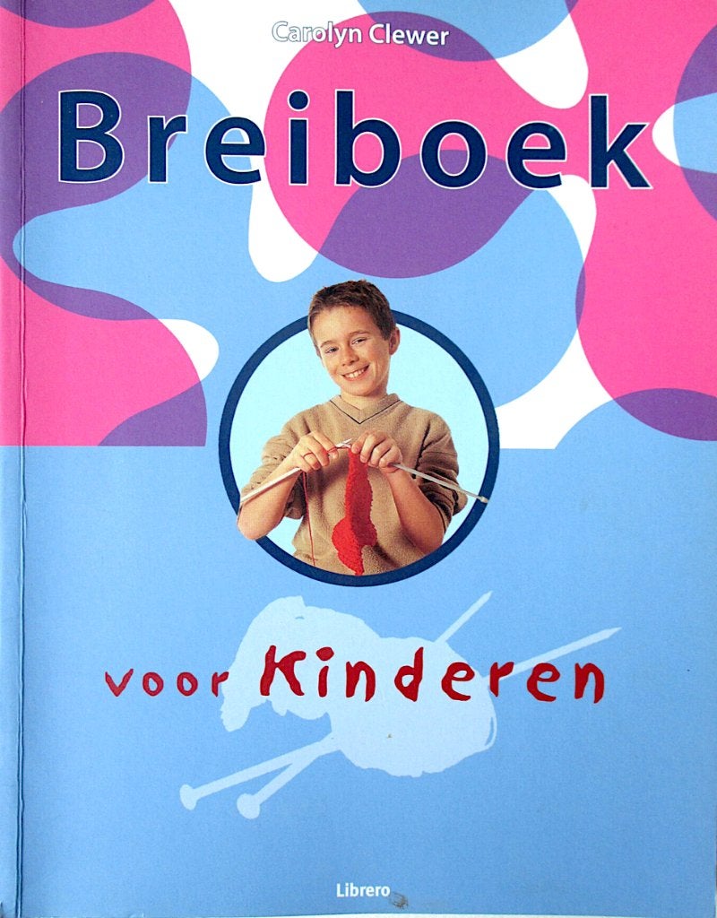 breien leren? :breiboek Kinderen - librero - carolyn clewer, Verzenden, Zo goed als nieuw, Breien of Haken, Patroon of Boek