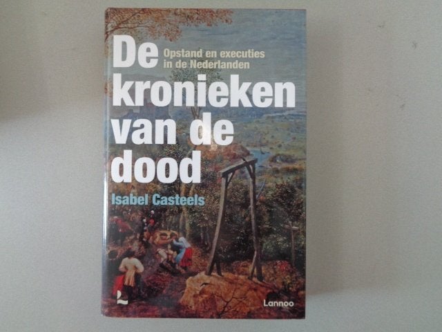 De kronieken van de dood - Isabel Casteels, 15e en 16e eeuw, Ophalen of Verzenden, Zo goed als nieuw, Isabel Casteels