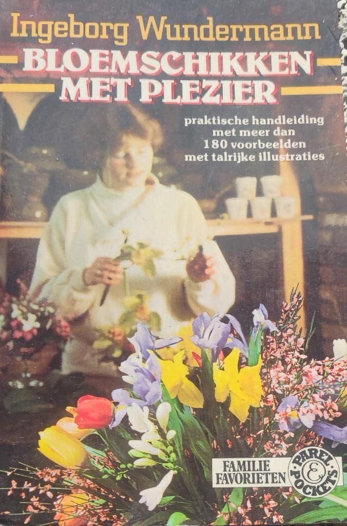 326 Boek bloem schikken met plezier, Boeken, Hobby en Vrije tijd, Ingeborg Wundermann, Ophalen of Verzenden, Zo goed als nieuw