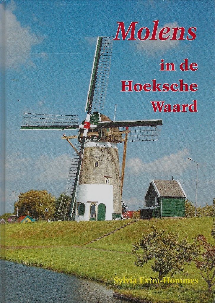 BOEK MOLENS IN DE HOEKSCHE WAARD., Ophalen of Verzenden, Nieuw, Sylvia Extra-Hommes