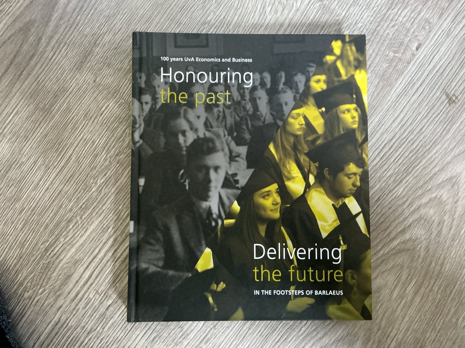 Honouring the Past, Delivering the Future - UvA Economie, Boeken, Ophalen of Verzenden, Gamma, Zo goed als nieuw, WO