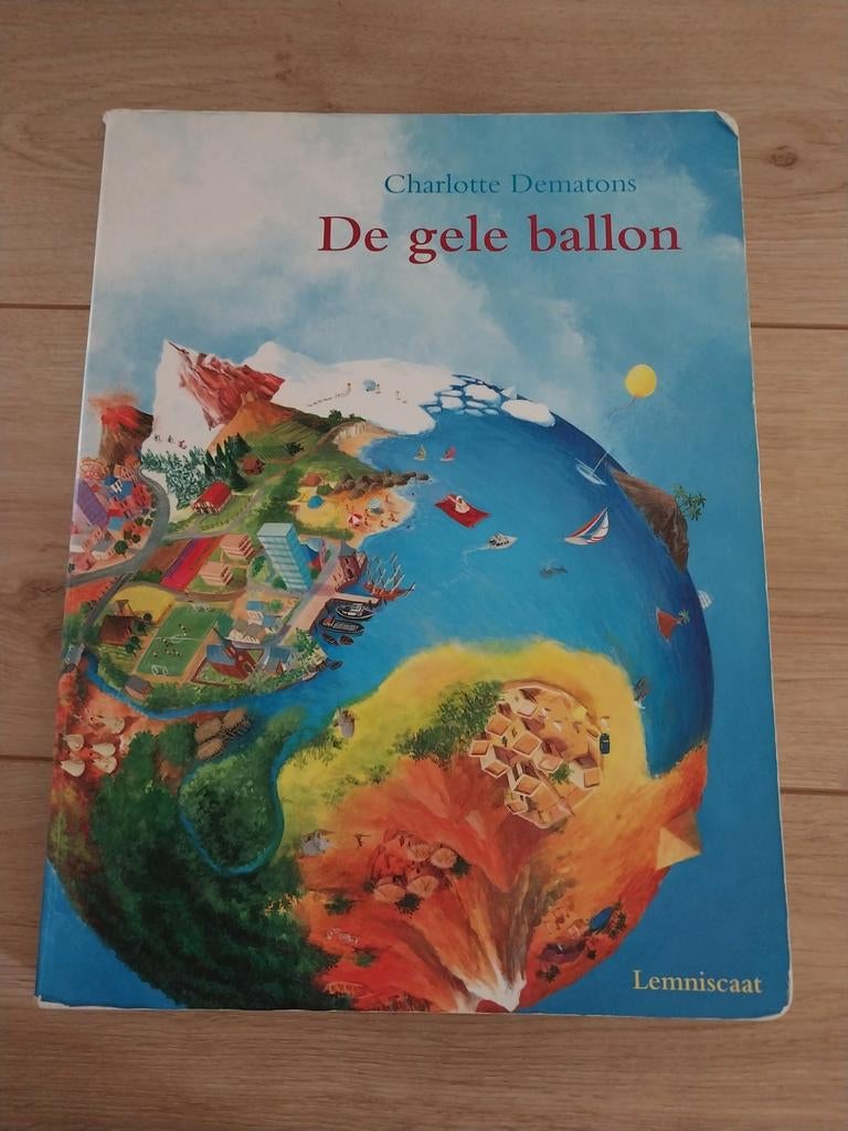 De gele ballon - Charlotte Dematons (kinderboek), Ophalen of Verzenden, Gelezen, Charlotte Dematons, Fictie algemeen