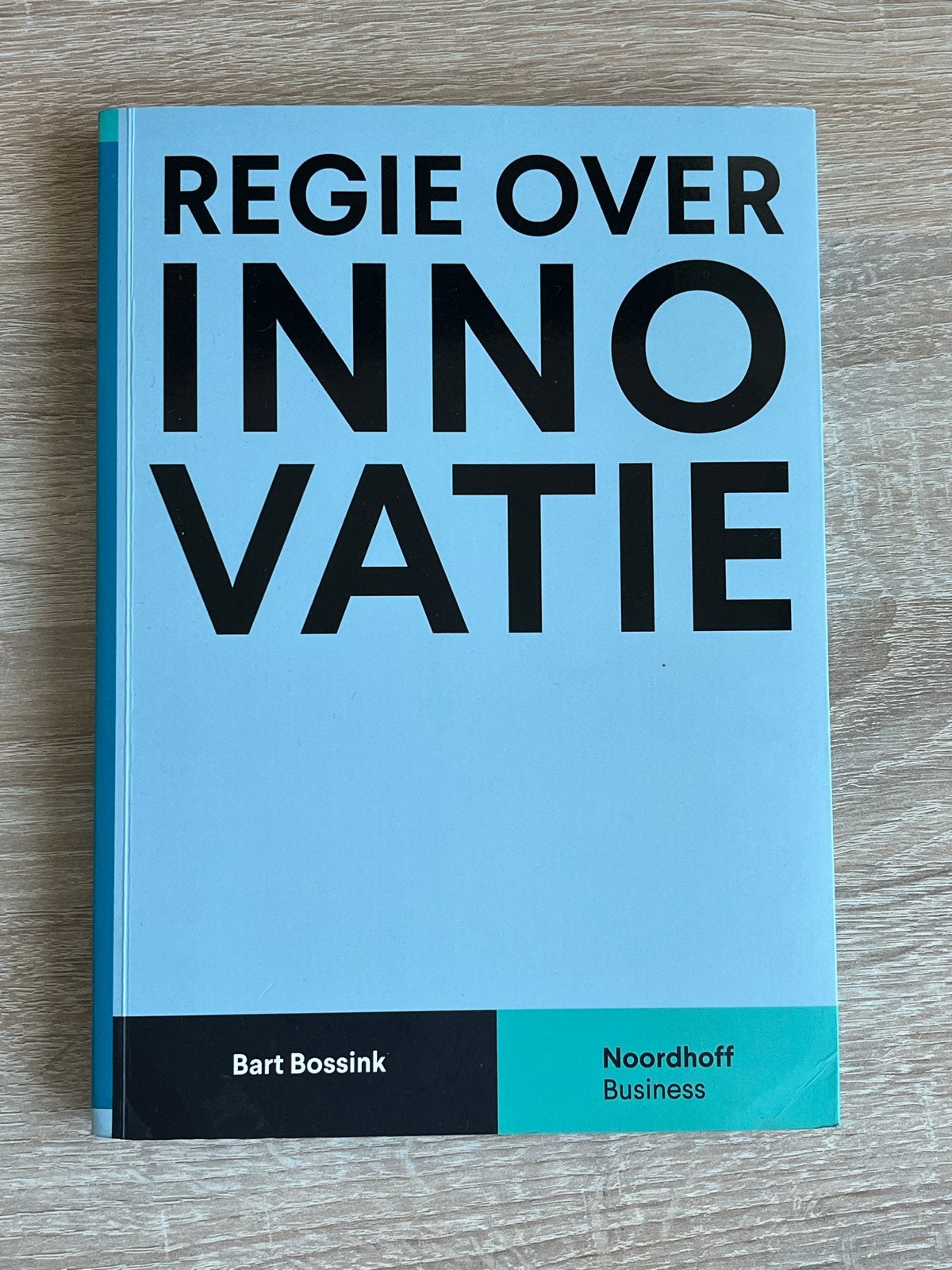 Regie over Innovatie - Bart Bossink (Nieuwstaat), Ophalen of Verzenden, Zo goed als nieuw, Management