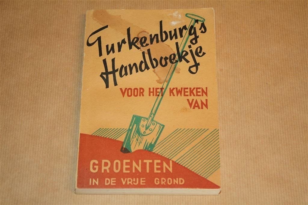 Turkenburg\'s Handboekje voor het kweken van groenten in de, Ophalen of Verzenden, Gelezen, Moestuin