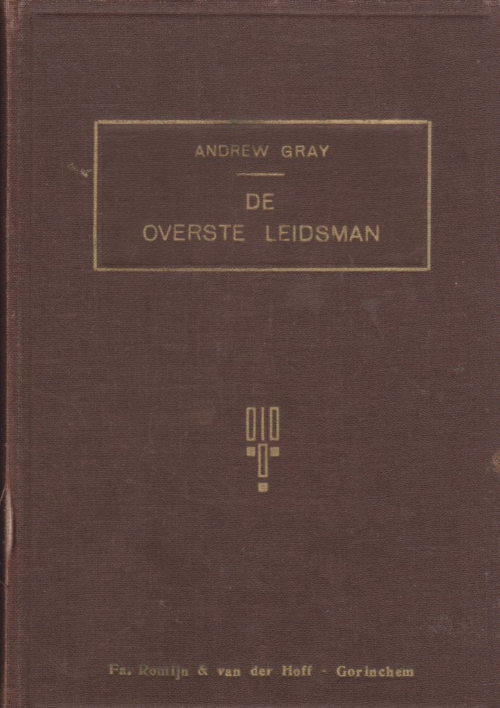 ANDREW GRAY - DE OVERSTE LEIDSMAN, Ophalen of Verzenden, Gelezen