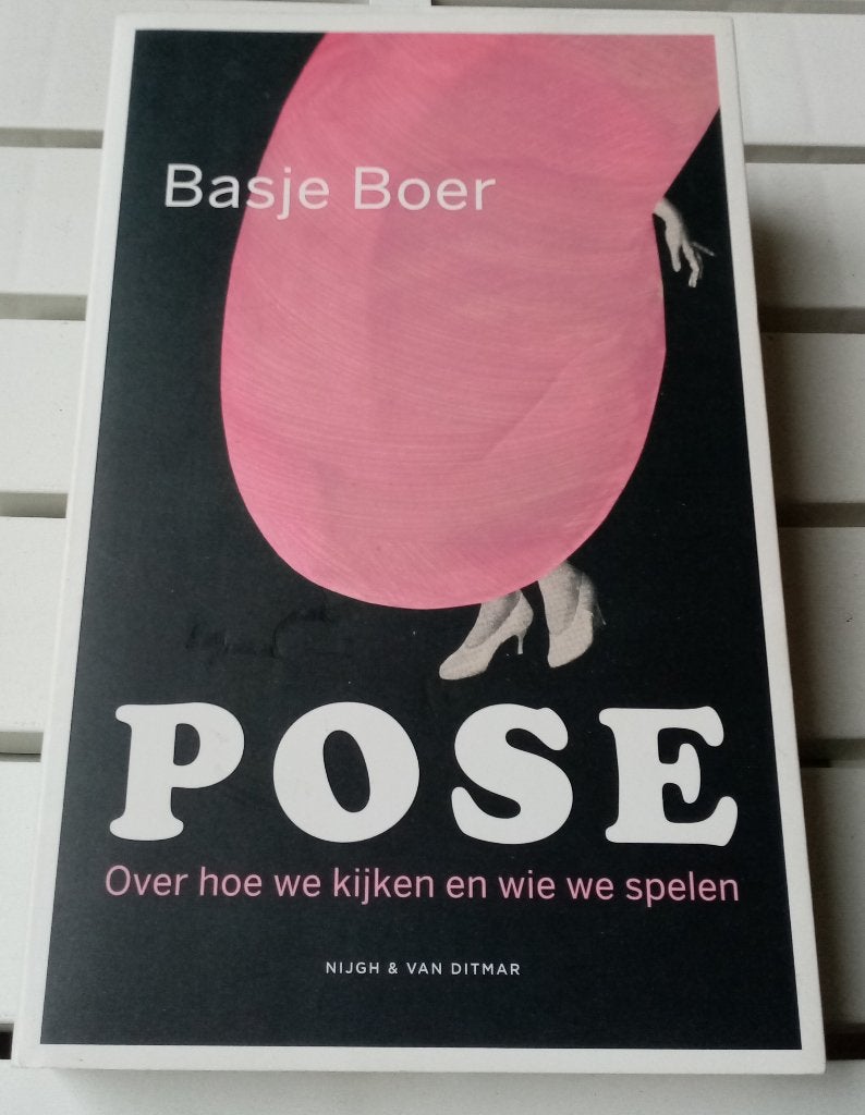 Pose. Over hoe we kijken en wie we spelen * Basje Boer, Boeken, Gelezen, Ophalen of Verzenden, Basje Boer, Overige onderwerpen